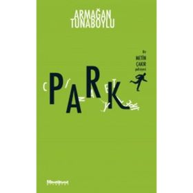 Park Cinayetleri - Armağan Tunaboylu
