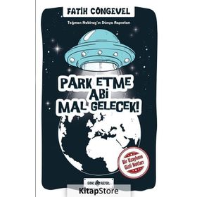 Park Etme Abi Mal Gelecek! - Teğmen Nabirag'ın Dünya Raporları 1 - Kolektif