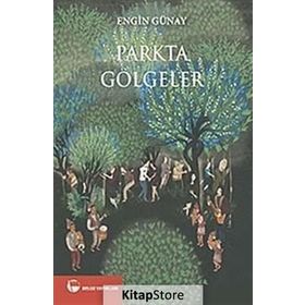 Parkta Gölgeler - Engin Günay