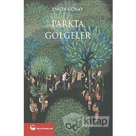 Parkta Gölgeler - Engin Günay