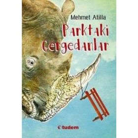 Parktaki Gergedanlar - Mehmet Atilla