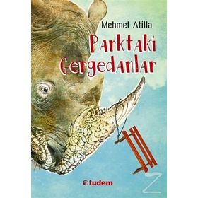 Parktaki Gergedanlar - Mehmet Atilla