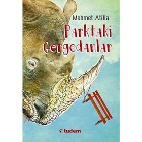 Parktaki Gergedanlar - Mehmet Atilla