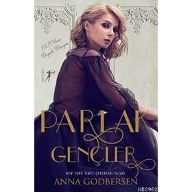 Parlak Gençler: 1920'lerin Büyülü Dünyası - Anna Godbersen