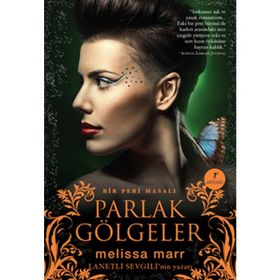 PARLAK GÖLGELER BIR PERI MASALI - MELISSA MARR