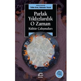 Parlak Yıldızlardık O Zaman - Tülin Ural