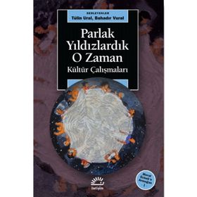 Parlak Yıldızlardık O Zaman - Tülin Ural