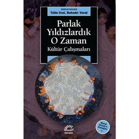 Parlak Yıldızlardık O Zaman - Tülin Ural