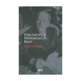 PARLAMENTER DEMOKRASININ KRIZI - CARL SCHMITT
