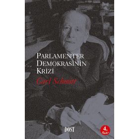 PARLAMENTER DEMOKRASININ KRIZI - CARL SCHMITT