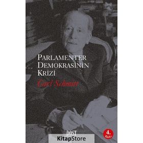 PARLAMENTER DEMOKRASININ KRIZI - CARL SCHMITT