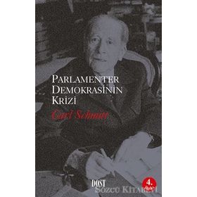 PARLAMENTER DEMOKRASININ KRIZI - CARL SCHMITT