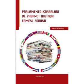 PARLAMENTO KARARLARI VE YABANCI BASINDA ERMENI SORUNU - YILDIZ DEVECI BOZKUŞ