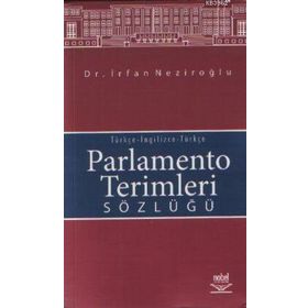 PARLAMENTO TERIMLERI SÖZLÜĞÜ - İRFAN NEZİROĞLU
