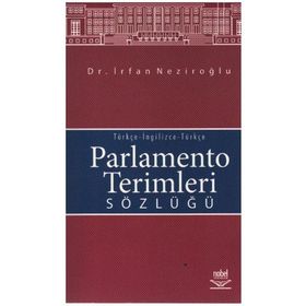 PARLAMENTO TERIMLERI SÖZLÜĞÜ - İRFAN NEZİROĞLU