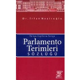 PARLAMENTO TERIMLERI SÖZLÜĞÜ - İRFAN NEZİROĞLU