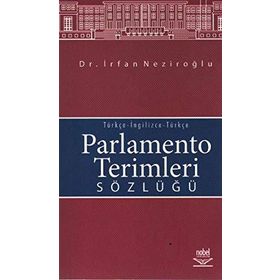 PARLAMENTO TERIMLERI SÖZLÜĞÜ - İRFAN NEZİROĞLU