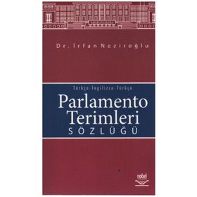 PARLAMENTO TERIMLERI SÖZLÜĞÜ - İRFAN NEZİROĞLU