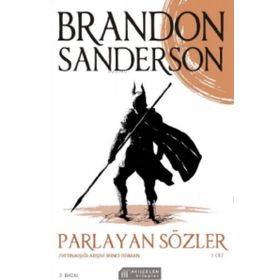 Parlayan Sözler 1. Cilt - Fırtınaışığı Arşivi İkinci Roman