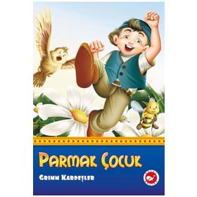 Parmak Çocuk - Grimm Kardeşler Jacob Grimm - Wilhelm Grimm Wilhelm Grimm Jacob Grimm