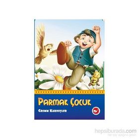 Parmak Çocuk - Grimm Kardeşler Jacob Grimm - Wilhelm Grimm Wilhelm Grimm Jacob Grimm