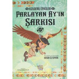 Parmak Çocuk Parlayan Ayın Şarkısı - Kızılderili Öyküleri