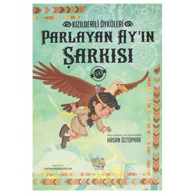 Parmak Çocuk Parlayan Ayın Şarkısı - Kızılderili Öyküleri