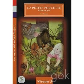 Parmak Kız - Fransızca - Seviye 3 - Hans Christian Andersen