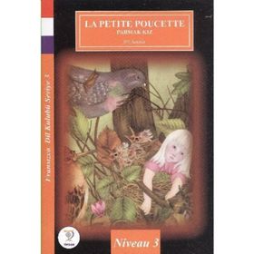 Parmak Kız - Fransızca - Seviye 3 - Hans Christian Andersen