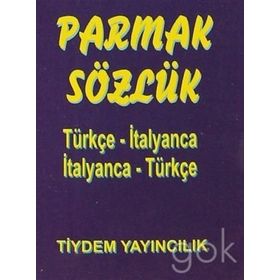 PARMAK SÖZLÜK TÜRKÇE - İTALYANCA / İTALYANCA - TÜRKÇE - EBRU BALAMIR