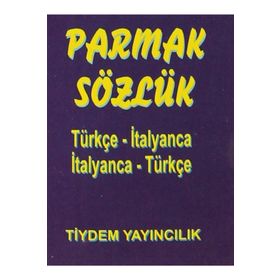PARMAK SÖZLÜK TÜRKÇE - İTALYANCA / İTALYANCA - TÜRKÇE - EBRU BALAMIR