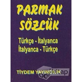 PARMAK SÖZLÜK TÜRKÇE - İTALYANCA / İTALYANCA - TÜRKÇE - EBRU BALAMIR