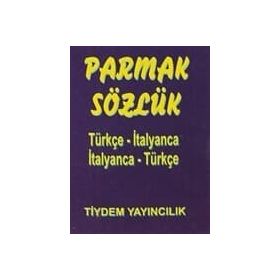 PARMAK SÖZLÜK TÜRKÇE - İTALYANCA / İTALYANCA - TÜRKÇE - EBRU BALAMIR