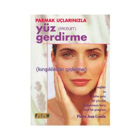 PARMAK UÇLARINIZLA YÜZ GERDIRME - PIERRE JEAN COUSIN