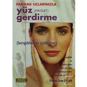 PARMAK UÇLARINIZLA YÜZ GERDIRME - PIERRE JEAN COUSIN
