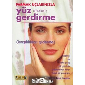 PARMAK UÇLARINIZLA YÜZ GERDIRME - PIERRE JEAN COUSIN
