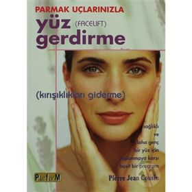 PARMAK UÇLARINIZLA YÜZ GERDIRME - PIERRE JEAN COUSIN