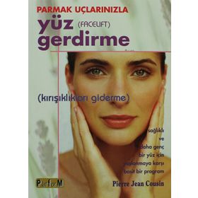 PARMAK UÇLARINIZLA YÜZ GERDIRME - PIERRE JEAN COUSIN