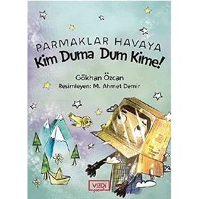 Parmaklar Havaya Kim Duma Dum Kime - Gökhan Özcan - Vadi Yayınları