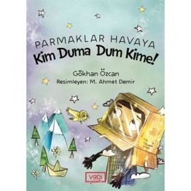 Parmaklar Havaya Kim Duma Dum Kime - Gökhan Özcan - Vadi Yayınları