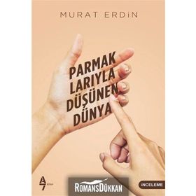 Parmaklarıyla Düşünen Dünya - Murat Erdin