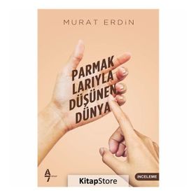 Parmaklarıyla Düşünen Dünya - Murat Erdin