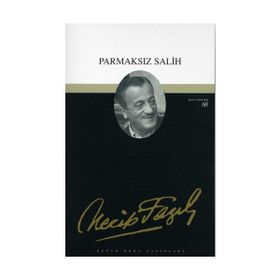 Parmaksız Salih 51 - Necip Fazıl Bütün Eserleri - Necip Fazıl Kısakürek