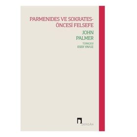 Parmanides ve Sokrates - Öncesi Felsefe