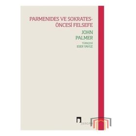 Parmanides ve Sokrates - Öncesi Felsefe