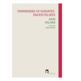 Parmanides ve Sokrates - Öncesi Felsefe