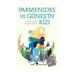Parmenides ve Güneş'in Kızı - Louise Guillemot