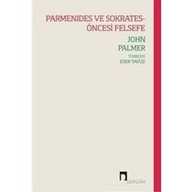 Parmenides ve Sokrates - Öncesi Felsefe