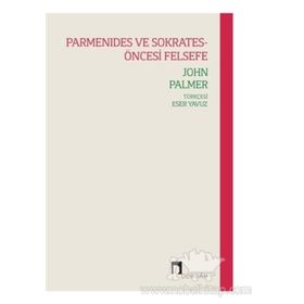 Parmenides ve Sokrates - Öncesi Felsefe