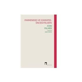 Parmenides ve Sokrates - Öncesi Felsefe